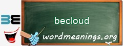 WordMeaning blackboard for becloud